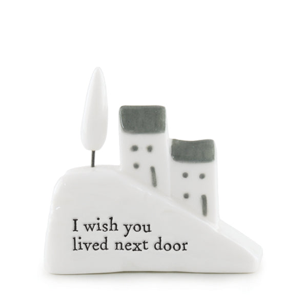 East of India Porcelain Hill House – I Wish You Lived Next Door Friendship Gift